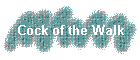 Cock of the Walk