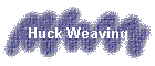 Huck Weaving