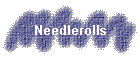 Needlerolls