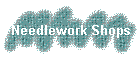 Needlework Shops