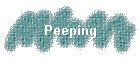 Peeping