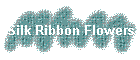 Silk Ribbon Flowers