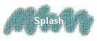 Splash