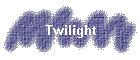 Twilight