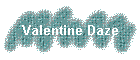Valentine Daze